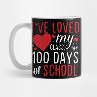 I've Loved My Class For 100 Days of School Teacher Womens Mug